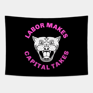 Labor Makes Capital Takes Tapestry