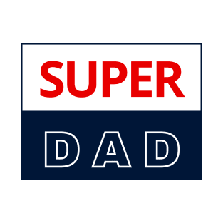 Super Dad T-Shirt