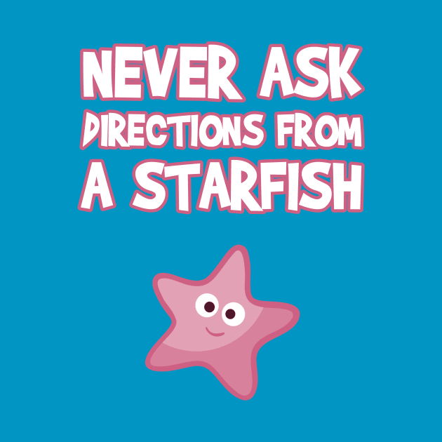 Never Ask Directions From A Starfish by FlashMac