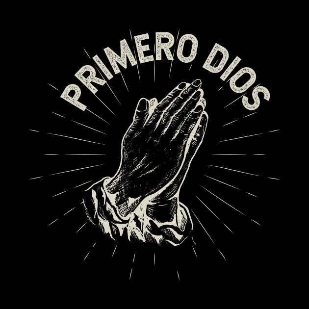 Primero Dios - God first by verde