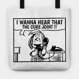 I Wanna Hear The Cure Tote