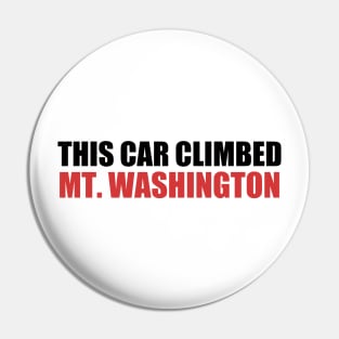 This Car Climbed Mount Washington bumper sticker Pin