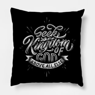 Seek the kingdom of god Pillow