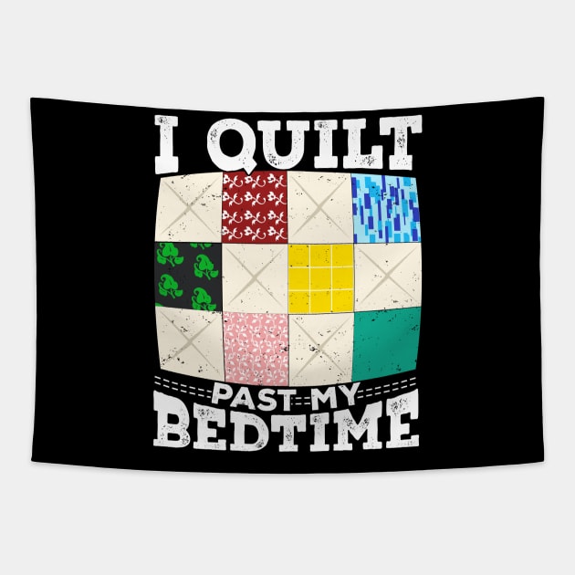 I Quilt Past My Bedtime Tapestry by Dolde08