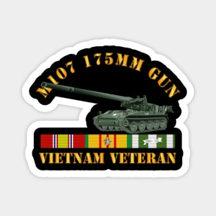 M107 - 175mm Gun - Vietnam Vet w VN SVC Magnet