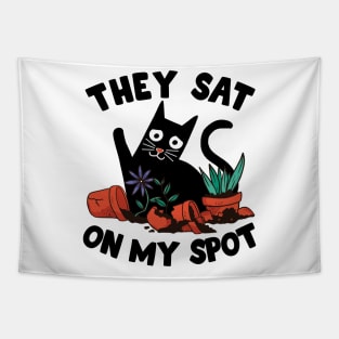 They Sat On My Spot Funny Gardening Cat Mom Gift Plants Tapestry