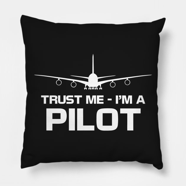 Trust Me I'm a Pilot Pillow by Mariteas