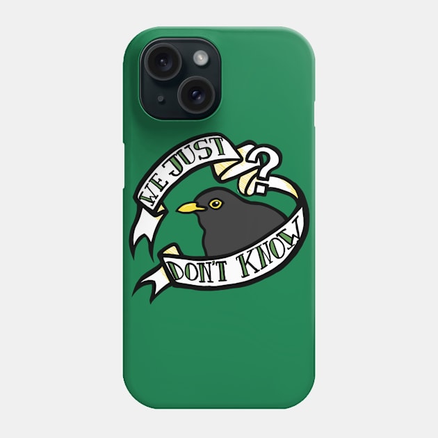 We Just Don't Know Phone Case by HockeyBabbler