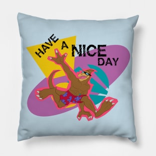 Have a Nice Day! Pillow