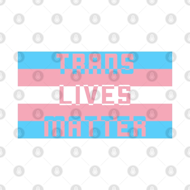 Trans Lives Matter by RevolutionToday