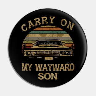 Carry on my wayward son - vintage design Pin