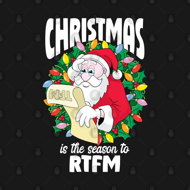 Christmas is the season to RTFM, funny original Santa Claus design. by RobiMerch