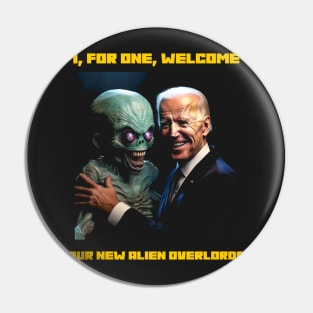 I, for one, welcome our new alien overlords Pin