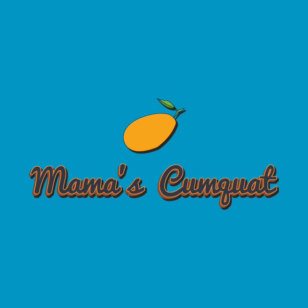 Mama's Cumquat by FlyNebula