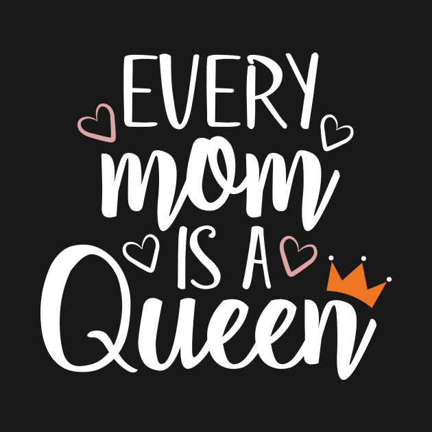 Every Mom Is A Queen by AlphaBubble