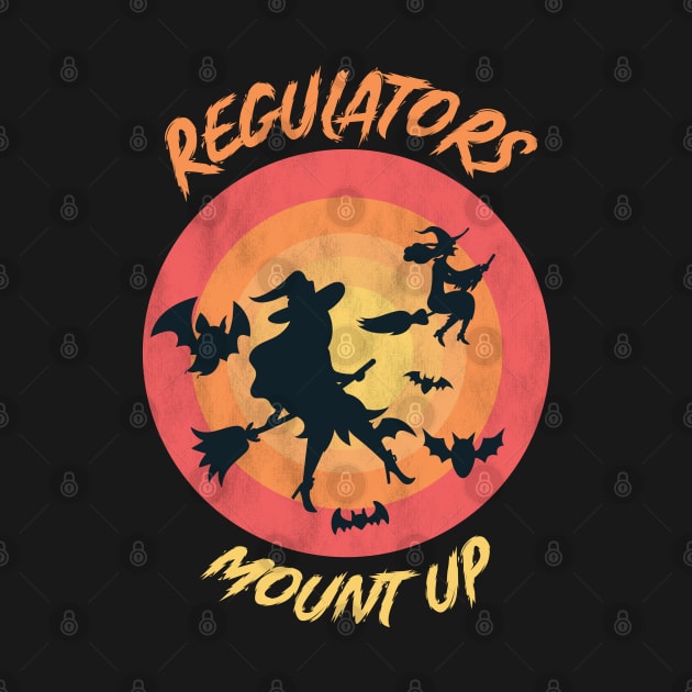 Regulators Mount Up, Funny Halloween Witch by heidiki.png