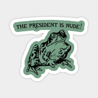 The President Is Nude! Magnet