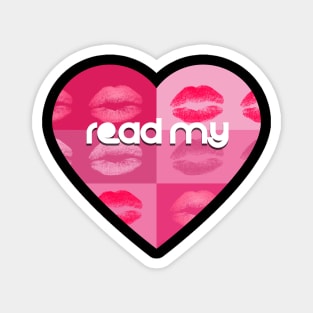 Read my lips! t-shirt Magnet