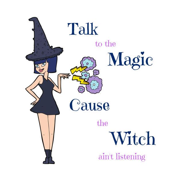 Talk to the Magic by A Magical Mess