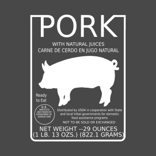 Government Assistance Pork T-Shirt