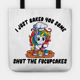 SHUT THE FUCUPCAKES Tote