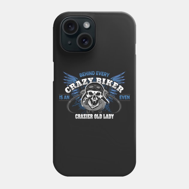 Crazy Biker Crazier Old Lady Phone Case by RadStar