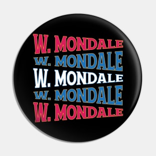 NATIONAL TEXT ART WALTER MONDALE Pin