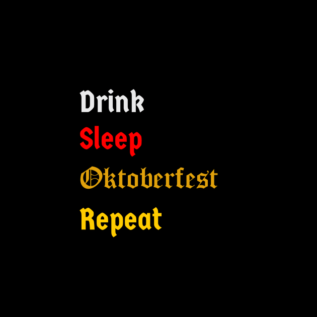 Drink, Sleep, Oktoberfest, Repeat (logo) by printedperfection