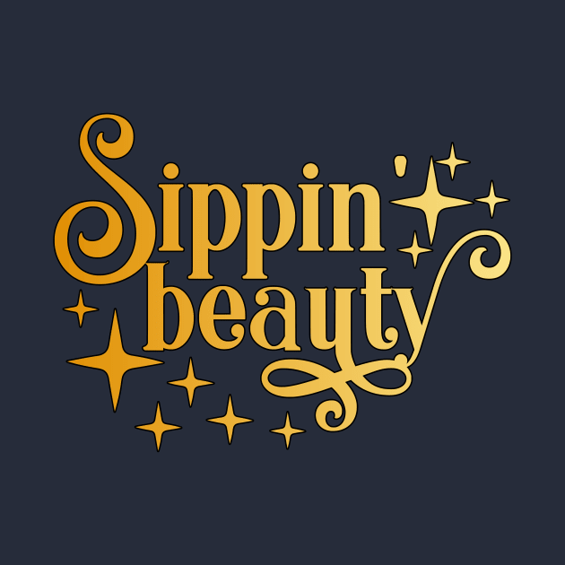 Sippin' Beauty - Wine Lovers - Gift for Her by PlayfulPandaDesigns