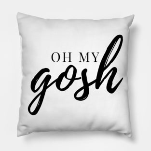 Oh My Gosh - Black Ink Pillow