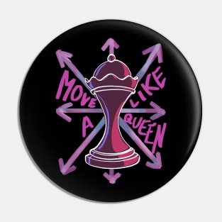 Move Like a Queen Pin