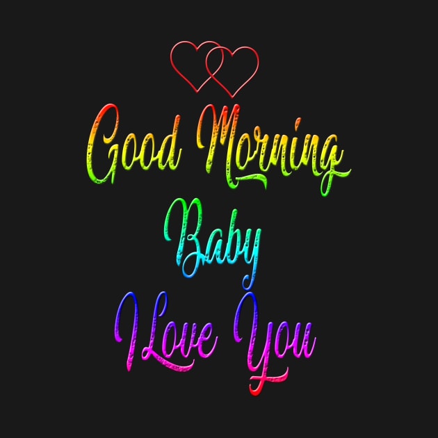 Good morning Baby i love You by spacehomestore