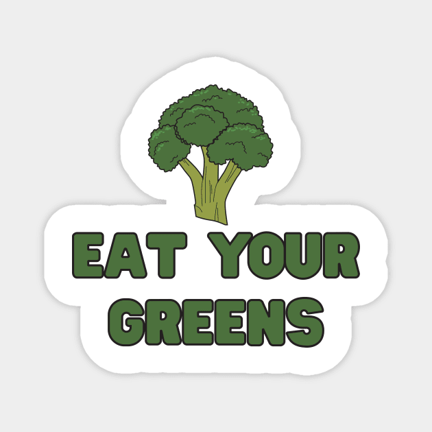 Eat your greens Magnet by Blister
