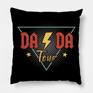 Dada, The Fatherhood Tour, Best Dad Ever, Some Days I Rock It, Make It All Happen Pillow