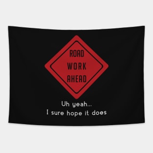 Road Work Ahead Tapestry