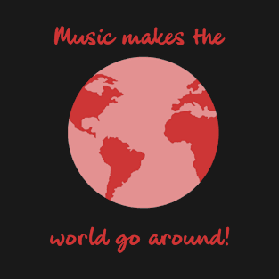 Music Makes the World T-Shirt