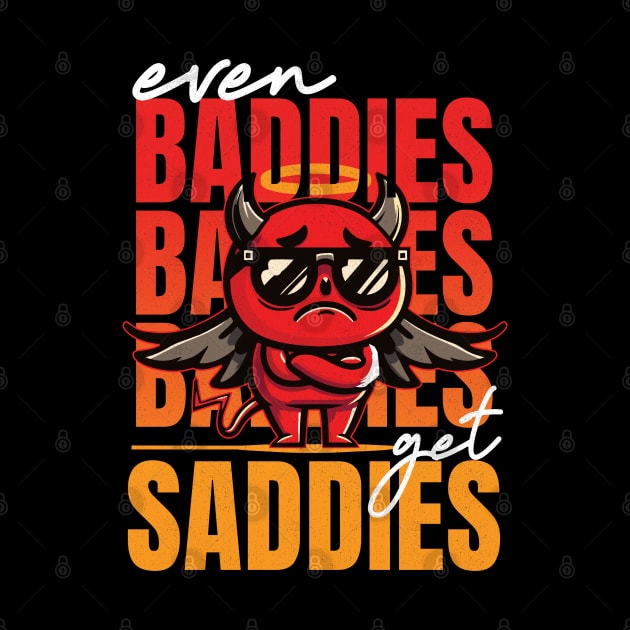 Even Baddies get Saddies by badCasperTess