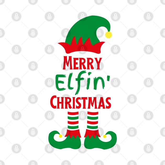 Merry Elfin' Christmas by Fit-tees