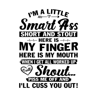 I'm A Little Smart Ass Short and Stout Cute Funny Tshirts with Saying for Womens Sarcastic Tee T-Shirt