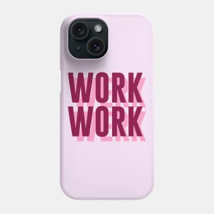 Work, Werk Phone Case