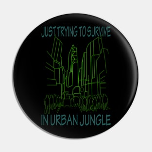 Big City jungle surviving Pin