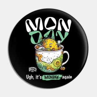 Ugh Monday ! Pin