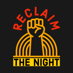 Reclaim The Night T-Shirt