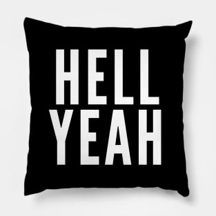 Hell Yeah, baby! Pillow