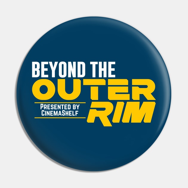 Beyond the Outer Rim Pin by CinemaShelf