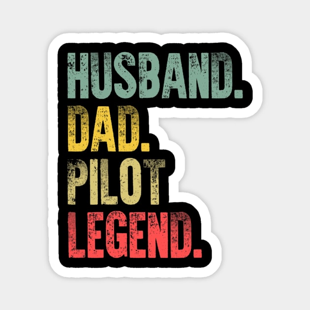 Funny Vintage Husband Dad Pilot Legend Retro Magnet by Olegpavlovmmo