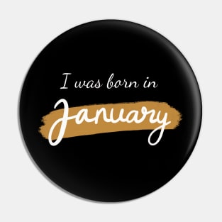 I was born in January Pin