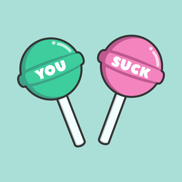 You Suck Funny Lollipop by happinessinatee