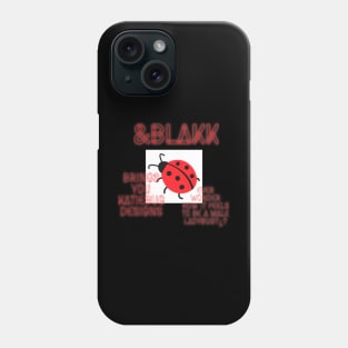 &Blakk brings U KatieBug Designs #1 Phone Case