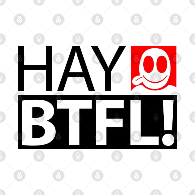 HAY BTFL! by PhillipEllering